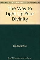 The Way to Light Up Your Divinity 8987293068 Book Cover
