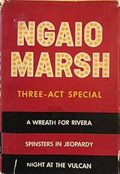 Hardcover Three-act special; 3 complete mystery novels: A wreath for Rivera. Spinsters in jeopardy. Night at the Vulcan Book