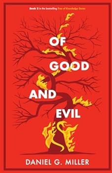 Paperback Of Good & Evil: A Thriller (The Tree of Knowledge) Book