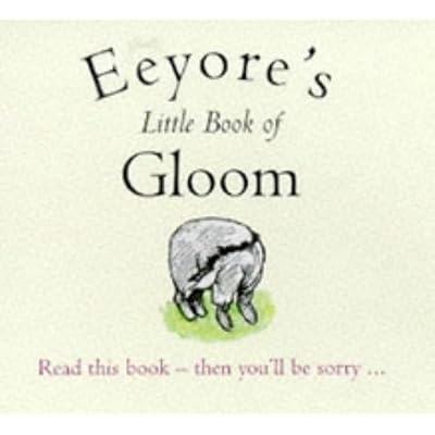 Eeyore's Little Book of Gloom