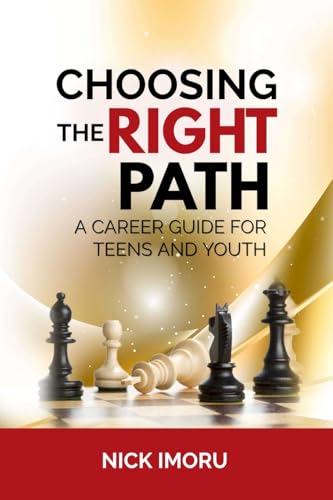 Choosing the Right Path: A Career Guide for Teens and Youth