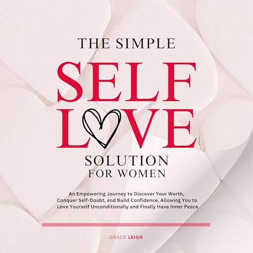 The Simple Self-Love Solution for Women by Grace Leigh episode artwork