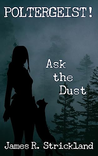Poltergeist!: Ask the Dust (English Edition)