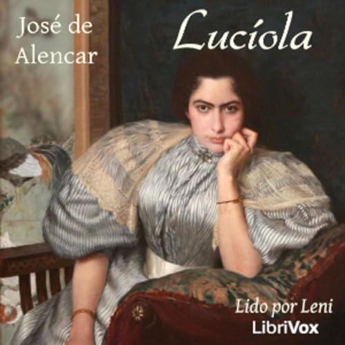 『Jos&eacute; de Alencar (1829 - 1877) - Luc&iacute;ola』のカバーアート