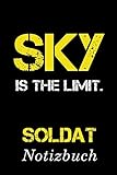  Sky Is The Limit Soldat Notizbuch:  Notizbuch mit 110 linierten Seiten  Format 6x9 DIN A5  Soft cover matt 