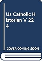 Us Catholic Historian V 22 4 0268094608 Book Cover