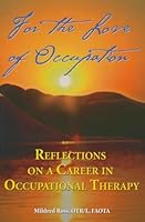 For the Love of Occupation: Reflections on a Career in Occupational Therapy 1569002444 Book Cover
