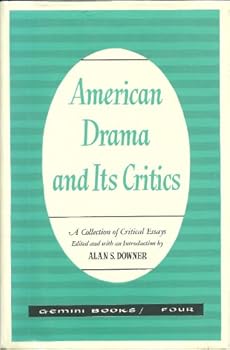Hardcover American Drama and Its Critics A Collection of Critical Essays Book