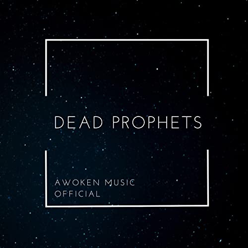 Dead Prophets de Awoken Music Official no Amazon Music Unlimited