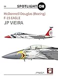 McDonnell Douglas (Boeing) F-15 Eagle (Spotlight ON)