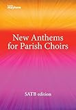 New Anthems for Parish Choirs. Gemischter Chor mit Begleitung.