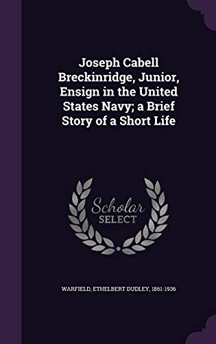 Joseph Cabell Breckinridge, Junior, Ensign in t... 134162630X Book Cover