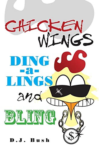 Chicken Wings, Ding-a-Lings, and Bling