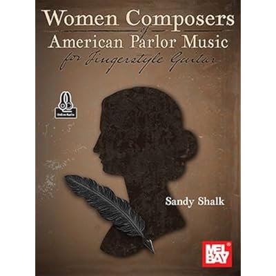 Women Composers of American Parlor Music. Guitar Solo. Includes Audio Online