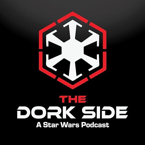 Page de couverture de The Dork Side: A Star Wars Podcast