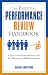 The Essential Performance Review Handbook: A Quick and Handy Resource For Any Manager or HR Professional
