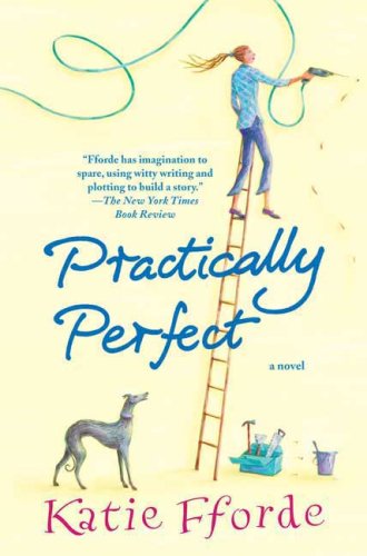 Practically Perfect: A Novel: Fforde, Katie: Amazon.com: Books