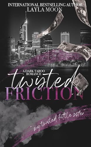 Twisted Friction: A Dark Taboo Romance (English Edition)