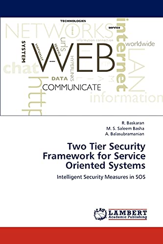 Two Tier Security Framework for Service Oriented Systems: Intelligent Security Measures in SOS