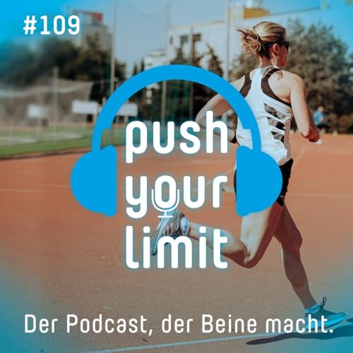 Push your Limit #109: Intervalltraining als game changer - aber nur, wenn es richtig gemacht wird!