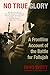 No True Glory: A Frontline Account of the Battle for Fallujah
