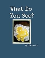 What Do You See? 0692567739 Book Cover