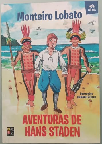 Monteiro lobato – aventuras de hans staden (tatu bola):