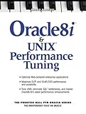  Oracle 8i & Unix Performance Tuning (Prentice Hall Ptr Oracle Series)