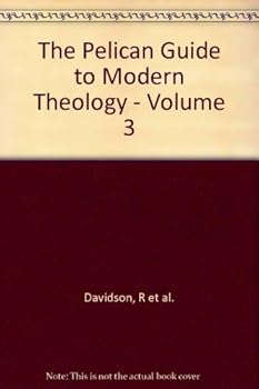 Paperback The Pelican Guide to Modern Theology - Volume 3 Book