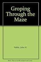 Groping through the maze: Foreign experience applied to the U.S. problem of coordinating development controls : a Conservation Foundation report from the International Comparative Land-Use Program 089164041X Book Cover