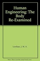 Human Engineering: The Body Re-Examined, 0807607827 Book Cover