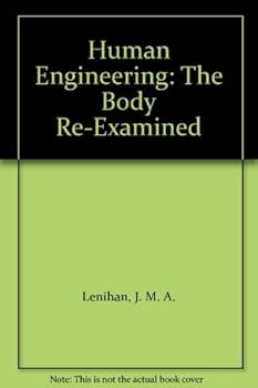 Hardcover Human Engineering: The Body Re-Examined Book