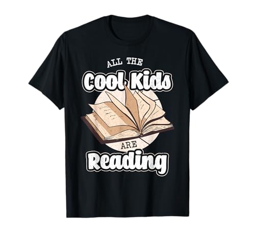 All The Cool Kids Are Reading Bookworm Book Reader Books T-Shirt