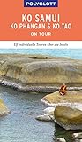 POLYGLOTT on tour Reiseführer Ko Samui, Ko Phangan & Ko Tao: Elf individuelle Touren über die Inseln