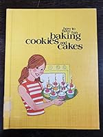 How to Have Fun Baking Cookies and Cakes 0871912600 Book Cover