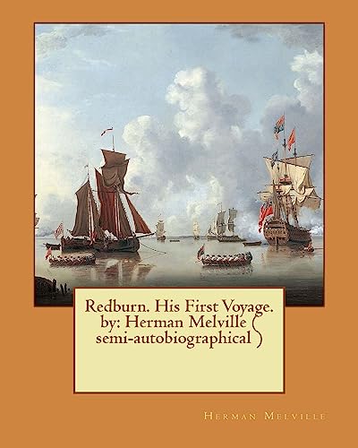 Redburn. His First Voyage. by: Herman Melville ... 1542634148 Book Cover
