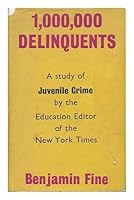 1,000,000 delinquents: a study of crime B001RB8HYW Book Cover