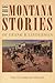 The Montana Stories of Frank B. Linderman