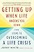 Getting Up When Life Knocks You Down