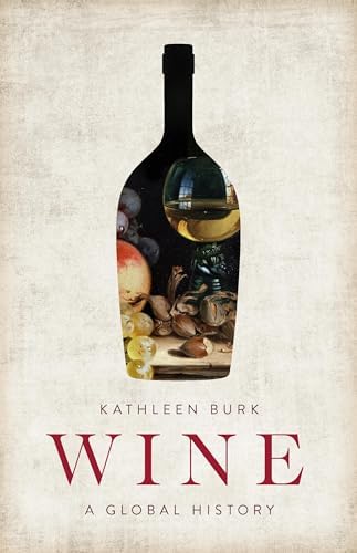 Wine: A Global History by Kathleen Burk