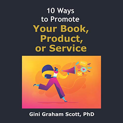 10 Ways to Promote Your Book, Product, or Service by Gini Graham Scott episode artwork