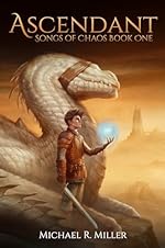 Ascendant (Songs of Chaos Book 1)