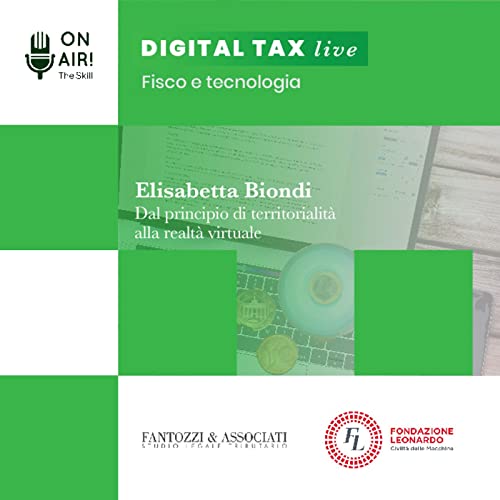 Ep. 2 - Dal principio di territorialit&agrave; alla realt&agrave; virtuale. Con l'avv. Elisabetta Biondi