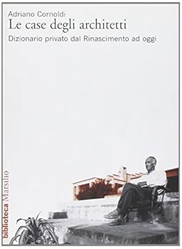 Paperback Case Degli Architetti: Dizionario Privato Dal Rinascimento Ad Oggi [Italian] Book