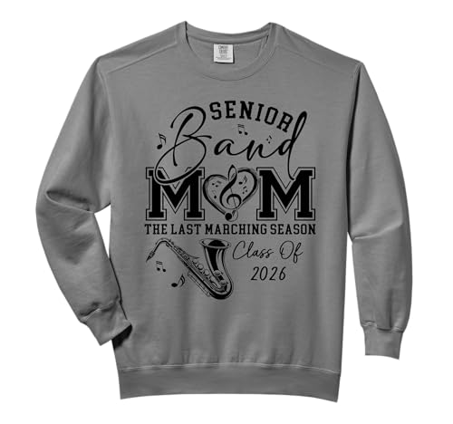 Senior Band Mom 2026 The Last Marching Season - Saxophone Comfort Colors Adult Sweatshirt