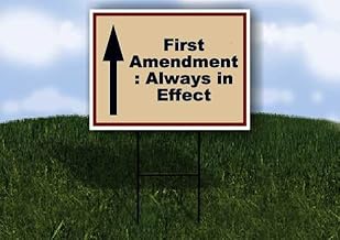 First Amendment Always in Effect Patriotic Up Arrow 1 Single Sided 18x24 in Yard Road Sign w/stand