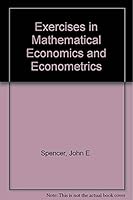 Exercises in Mathematical Economics and Econometrics (Griffin's exercises in statistics and related subjects) 0028526406 Book Cover