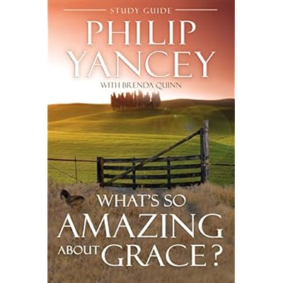 What's So Amazing About Grace? Study Guide: The Key to Transforming a Broken World