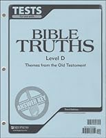 Bible Truths Level D Testpack Answer Key 3rd Edition 1591665345 Book Cover