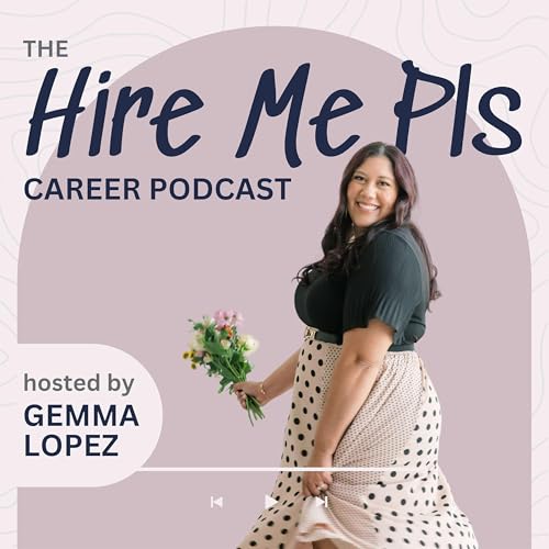 Hire Me Pls Podcast Por Gemma Lopez arte de portada